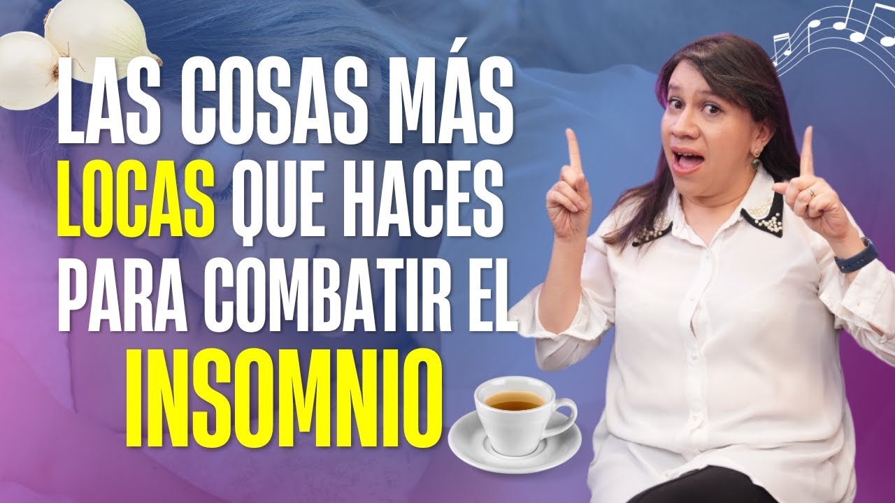 LAS COSAS MÁS LOCAS QUE HACES PARA COMBATIR EL INSOMNIO