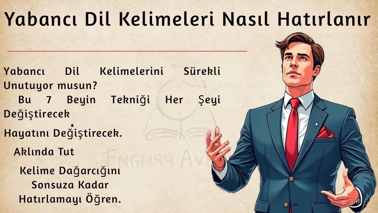 Yabancı Dil Kelimelerini Unutmadan Öğren |Kalıcı Ezber için 7 Etkili Yöntem |Akıcı Konuş