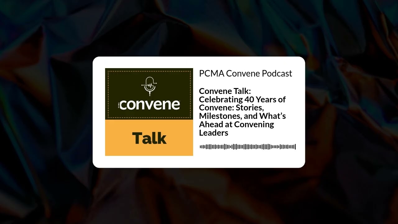 Convene Talk: Celebrating 40 Years of Convene: Stories, Milestones, and What’s Ahead at...