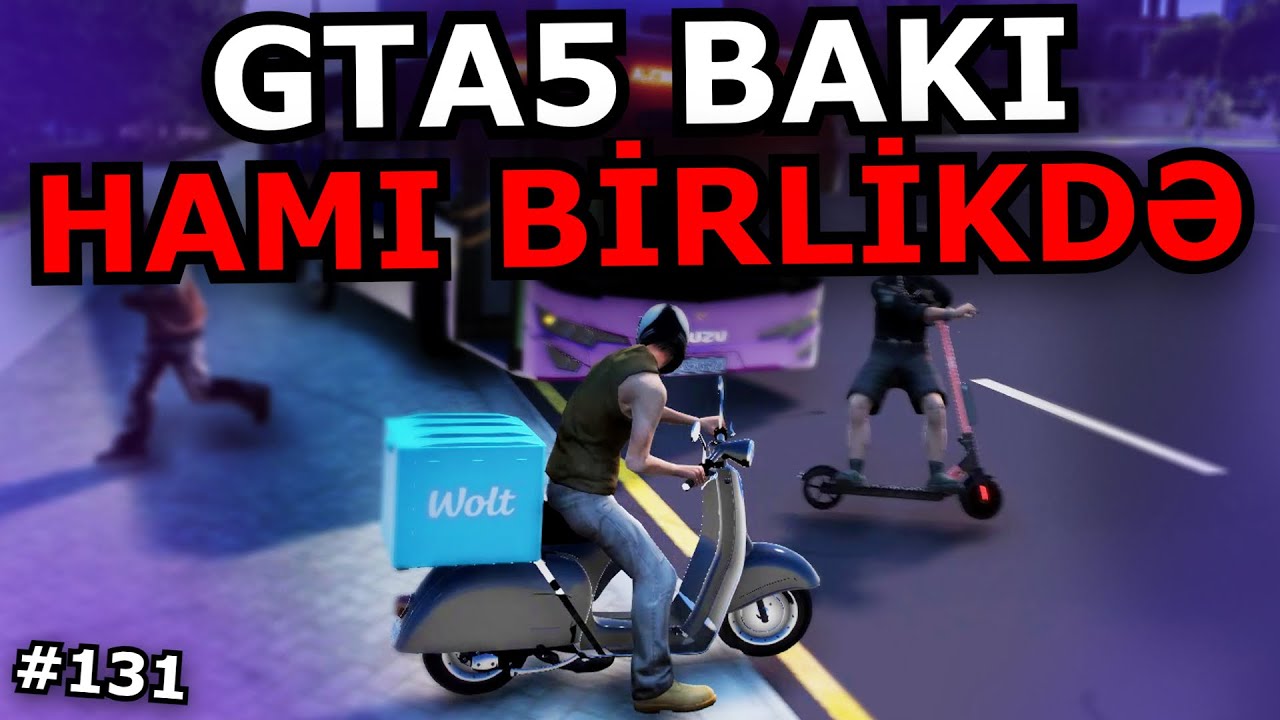 HAMIYLA BİRLİKDƏ OYNADIQ [GTA 5 BAKI] Azərbaycanca