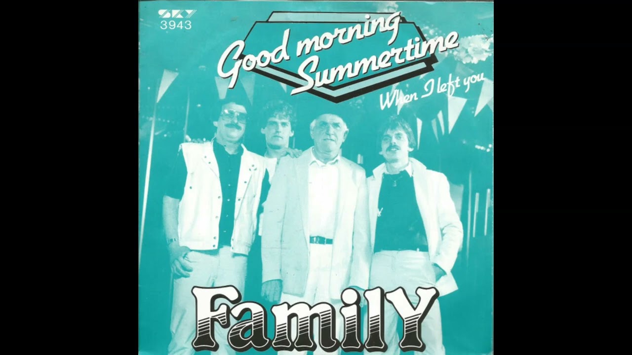 Family - Good Morning Summertime