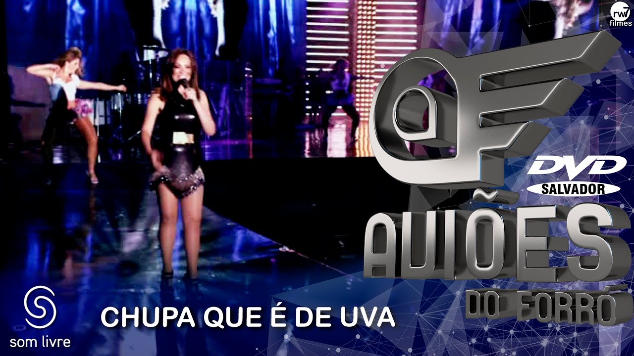 Xand Avião - Aviões do Forró - DVD Ao Vivo em Salvador - Chupa que é de Uva