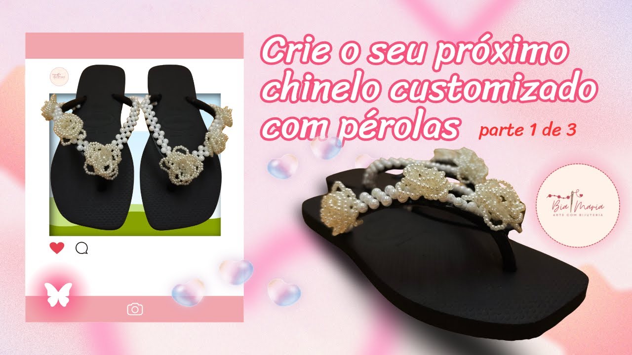 Você Consegue Criar um Chinelo Customizado com Pérolas em Casa? 1 de 3