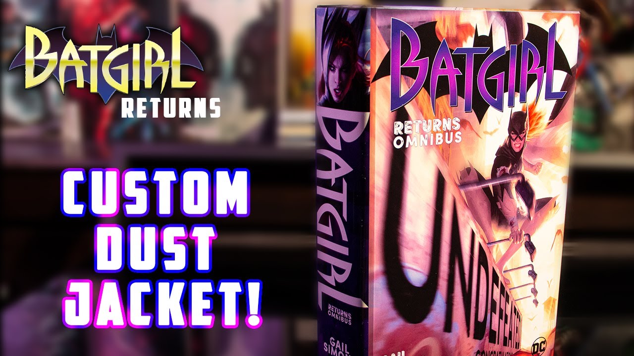 Batgirl Returns Omnibus Custom Dust Jacket + BREAKDOWN!