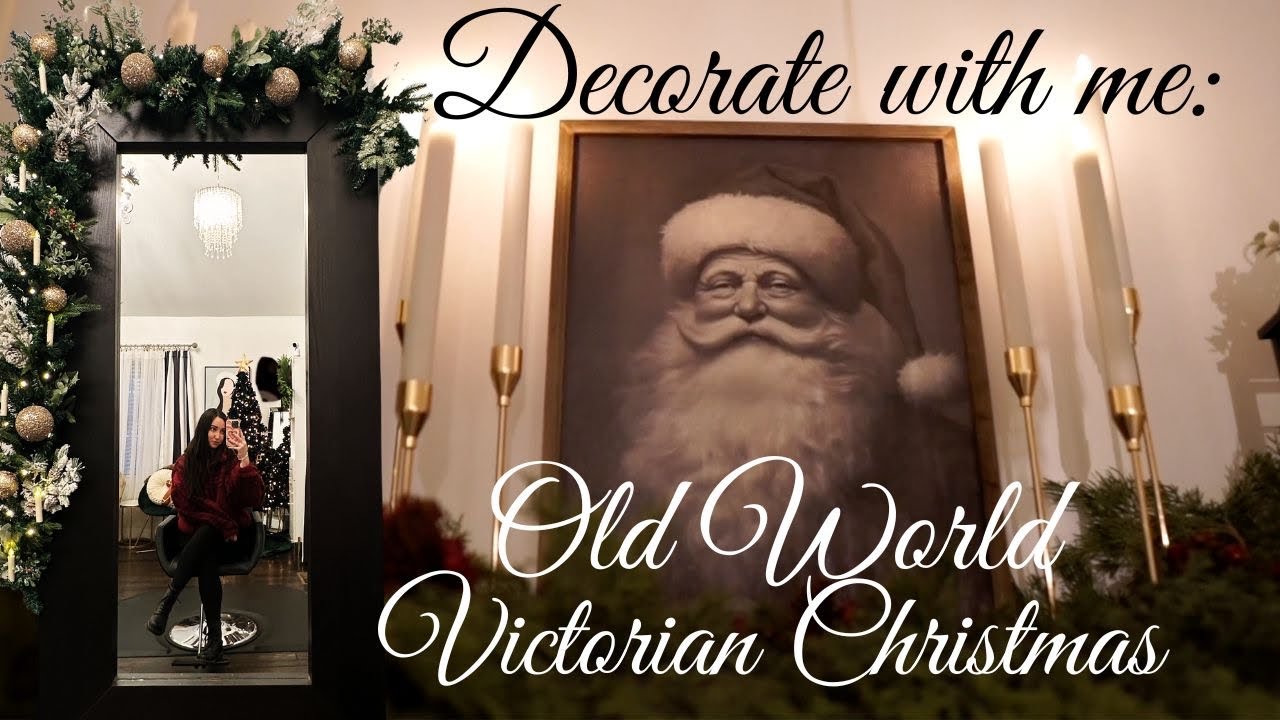 Decorate for Christmas With Me! Old World, Victorian Christmas Decorating 2024