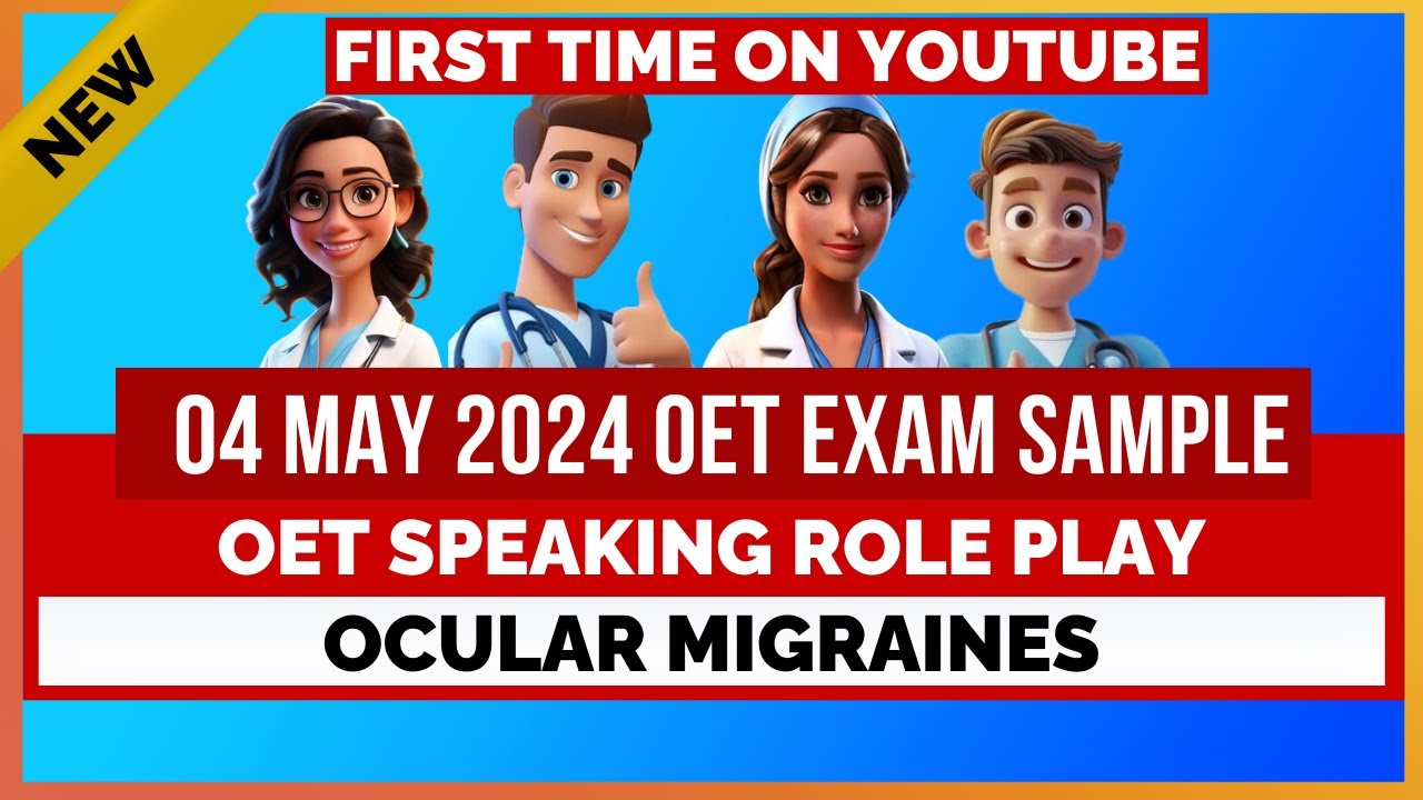 OET SPEAKING ROLE PLAY SAMPLE - 04 MAY 2024 EXAM QUESTION - OCULAR MIGRAINES | MIHIRAA