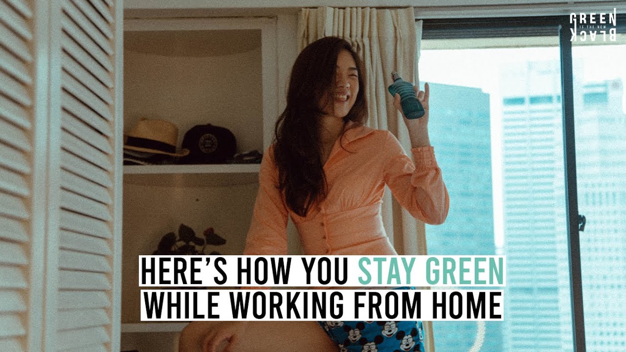 Here's how you stay green while working from home