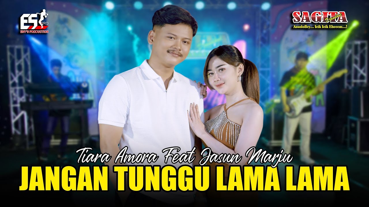 Tiara Amora Ft Jasun Marju - Jangan Tunggu Lama Lama | Sagita | Dangdut (Official Music Video)