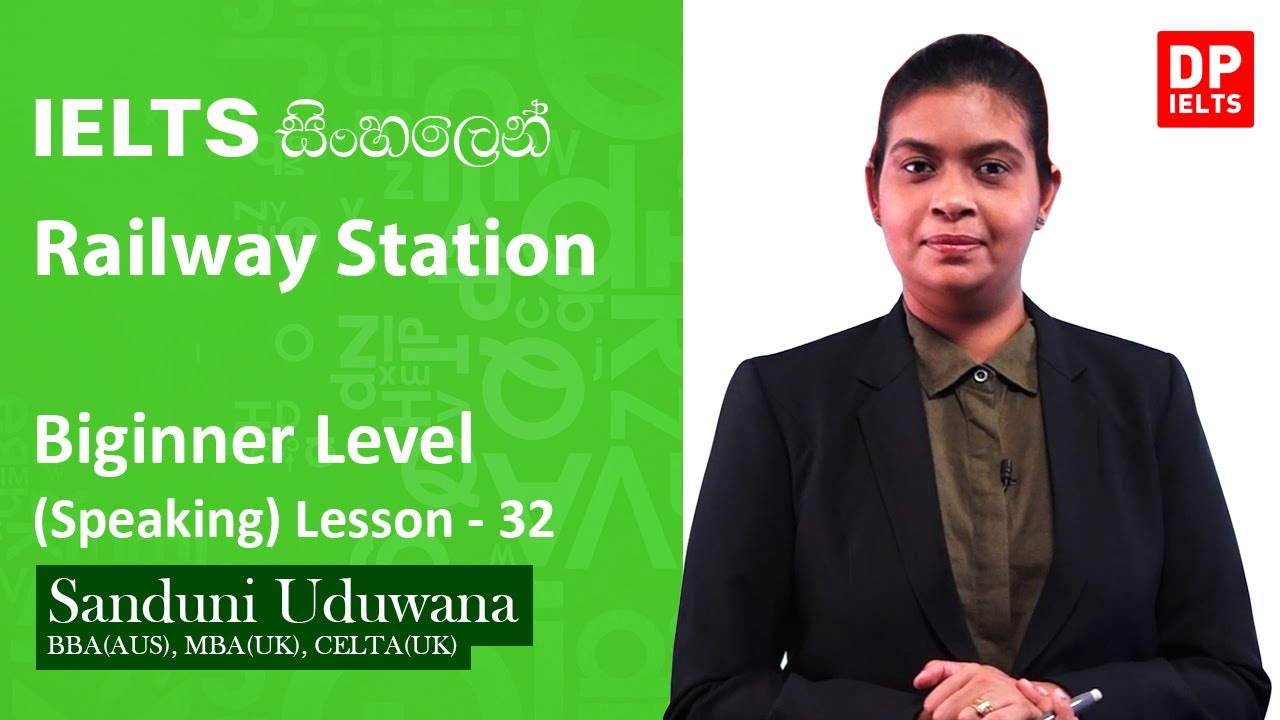 IELTS in Sinhala | Beginner level (Speaking) - Lesson 32 | Railway Station | IELTS Exam