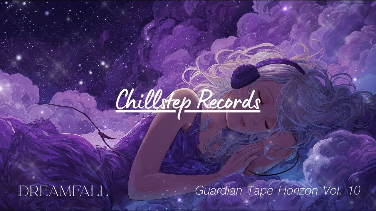 Dreamfall Chillstep Mix 2026 ▷ Guardian Tape Horizon Nostalgic Haze Sleep | 2 Hours