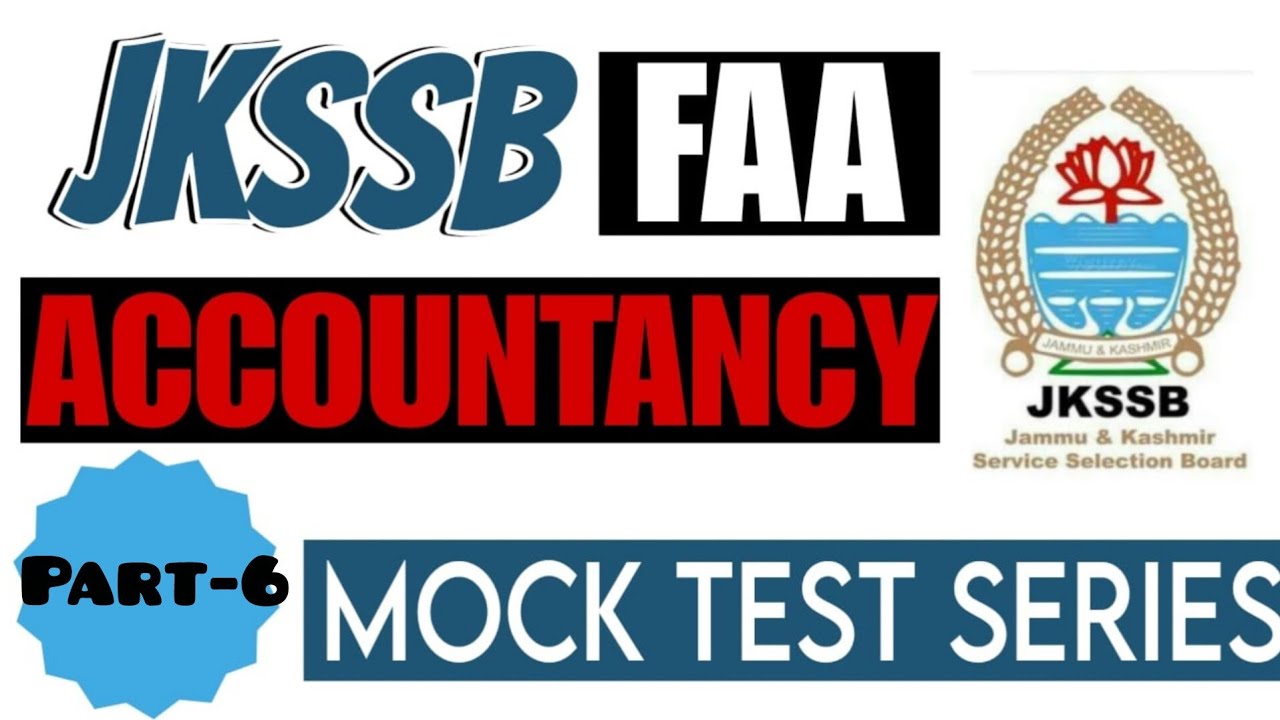 JKSSB FAA Mock Test Series – Part 6 | Accounting & Financial MCQs Practice