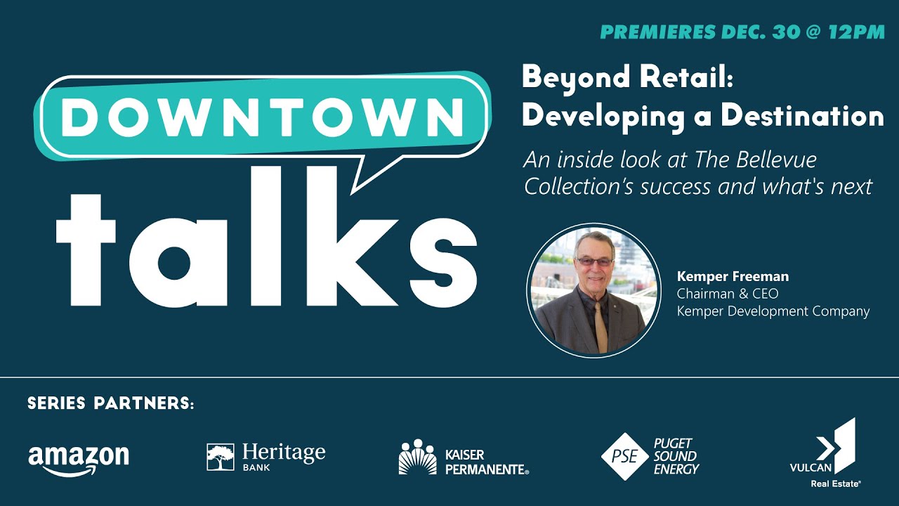 Downtown Talks: Beyond Retail - Developing a Destination
