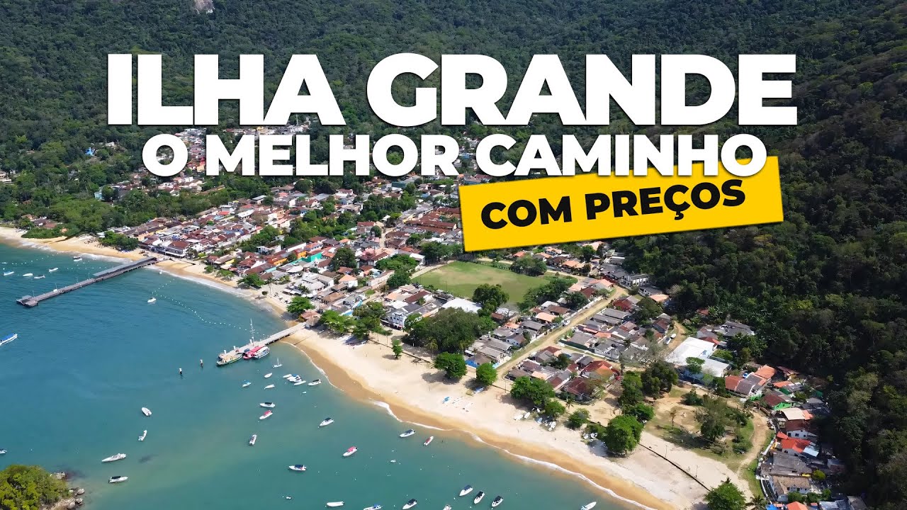 Como chegar em Ilha Grande O melhor caminho