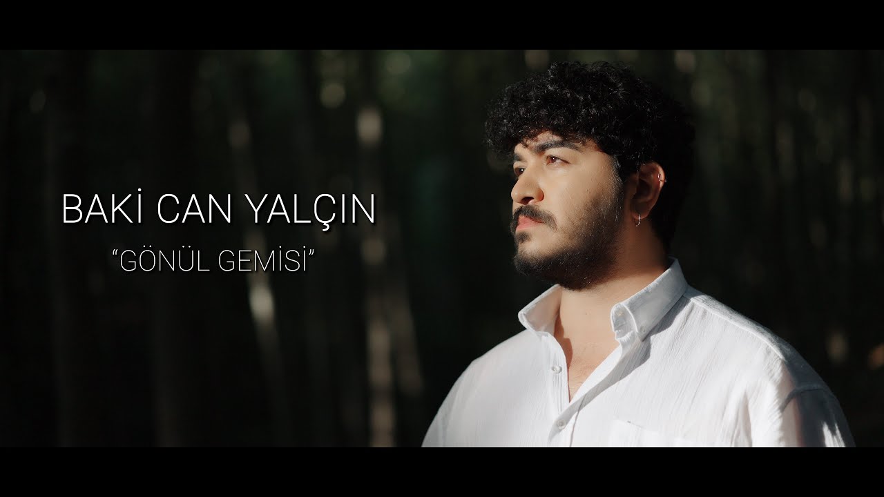 Baki Can Yal&ccedil;ın - G&ouml;n&uuml;l Gemisi