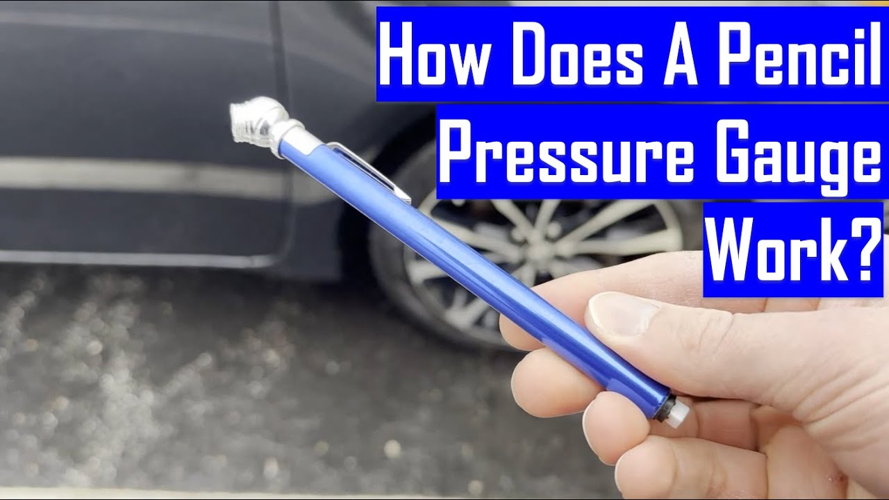 How Does A Pencil Pressure Gauge Work?