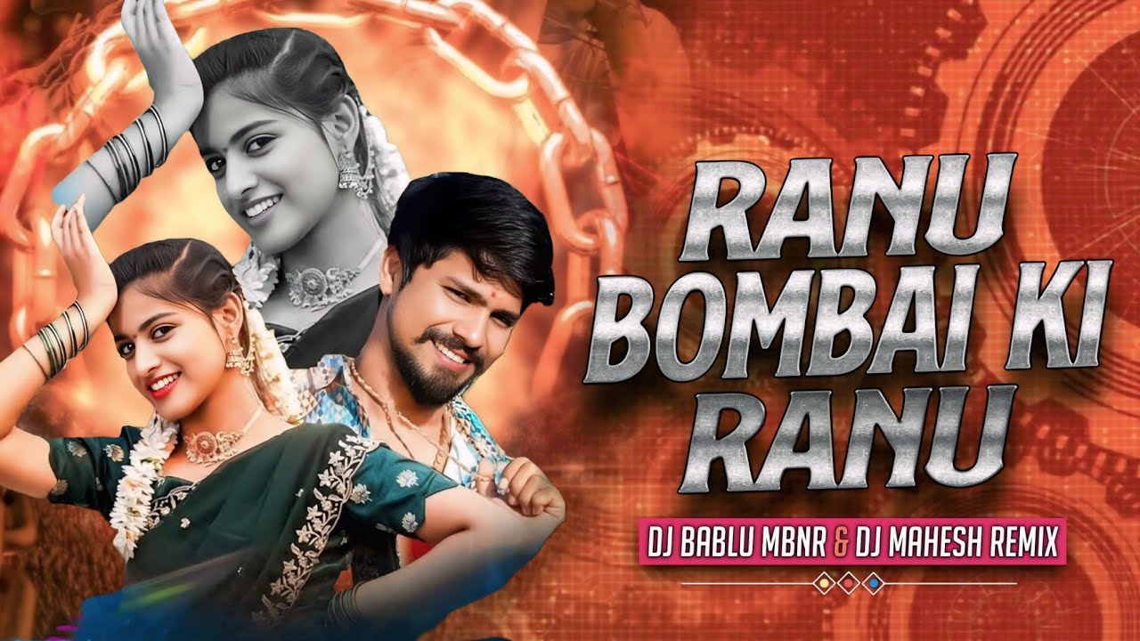 RANU BOMBAI KI RANU ( EDM HALGI )- DJ BABLU MBNR & DJ MAHESH REMIX