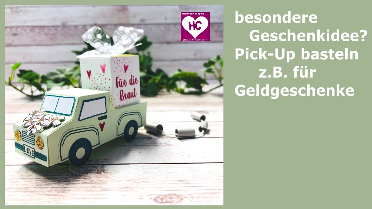 Hochzeitsgeschenk basteln Pick-up für Geldgeschenke