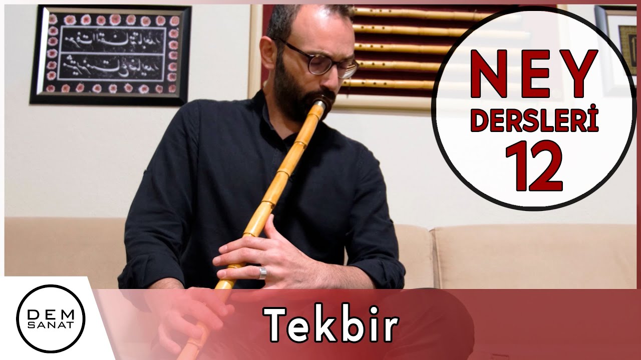 Tekbir | Ney Dersleri 12 | Selman Benlioğlu