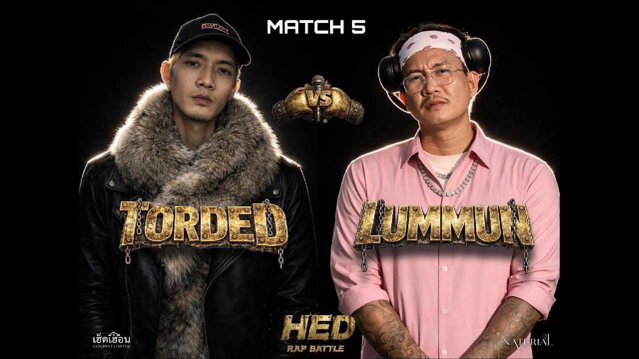 HED : RAP BATTLE - 16 RAPPER   TORDED vs LUMMUN  EP.5