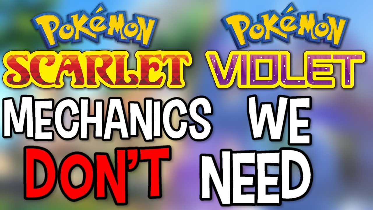 Mechanics We DON'T Want In Gen 9 - Pokemon Scarlet & Violet Breakdown & Discussion