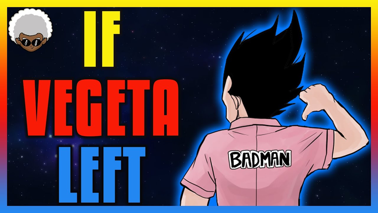 What If Vegeta LEFT EARTH?