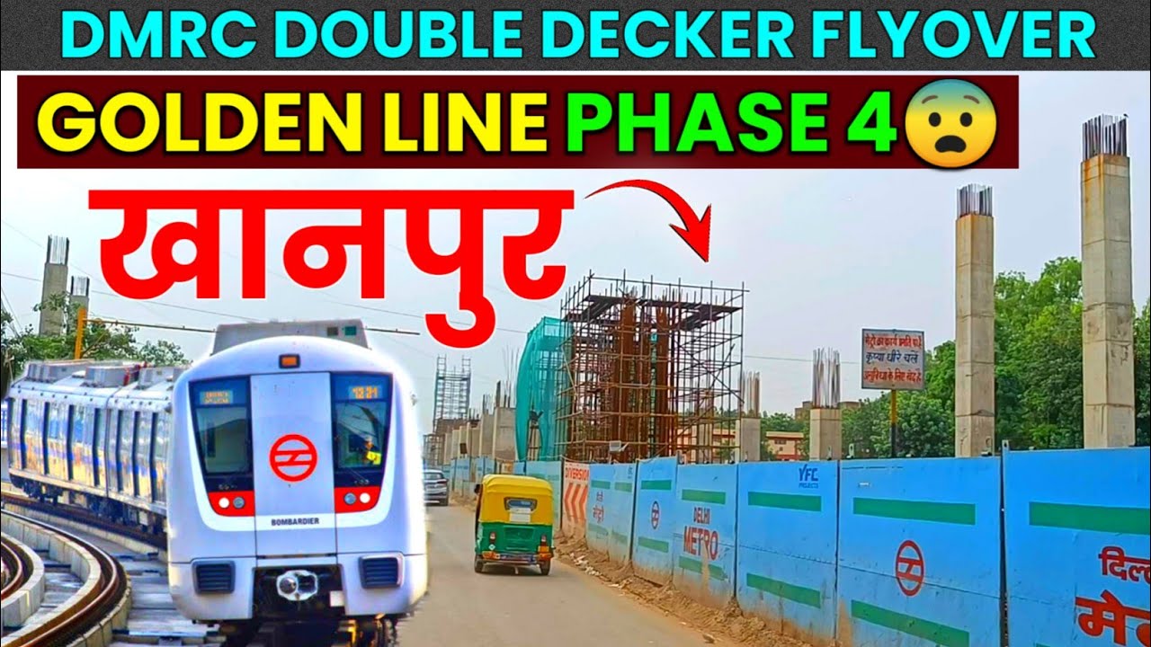 Khanpur Metro Station Update: DELHI METRO PHASE 4 | DMRC Golden Line & Double Decker Flyover Project