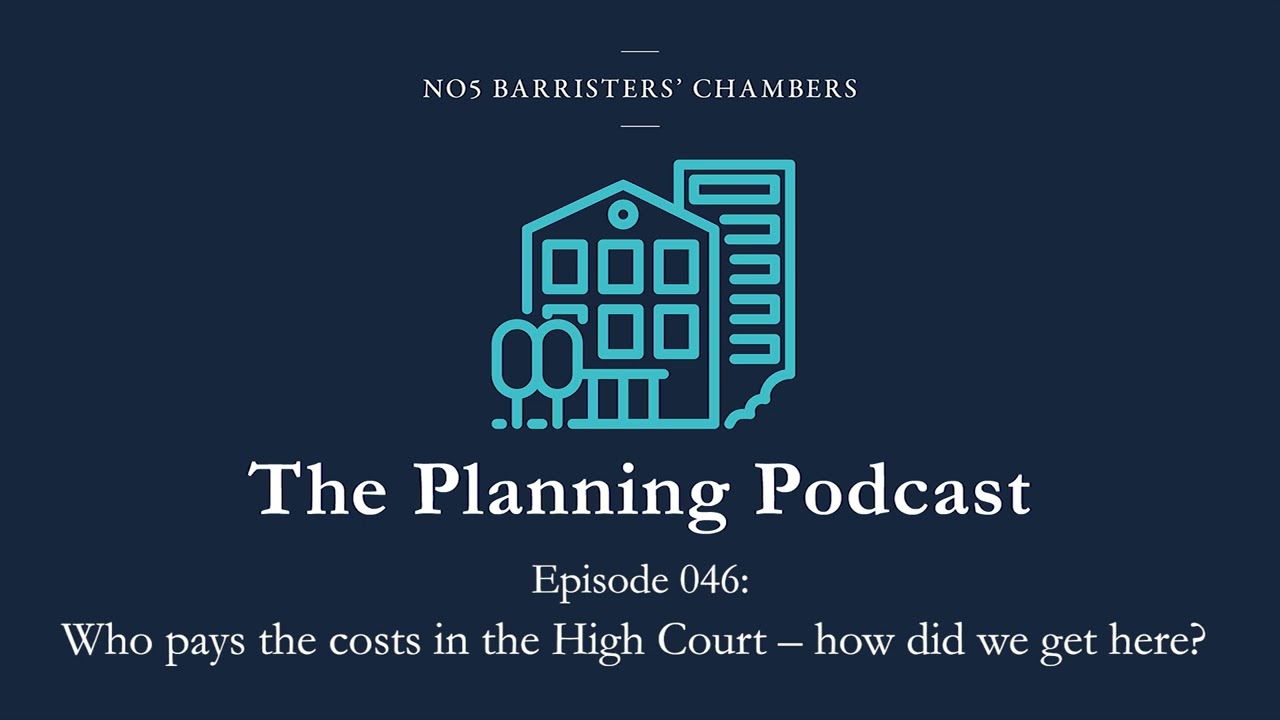 The Planning Podcast Ep 046 -  Who pays the costs in the High Court – how did we get here?
