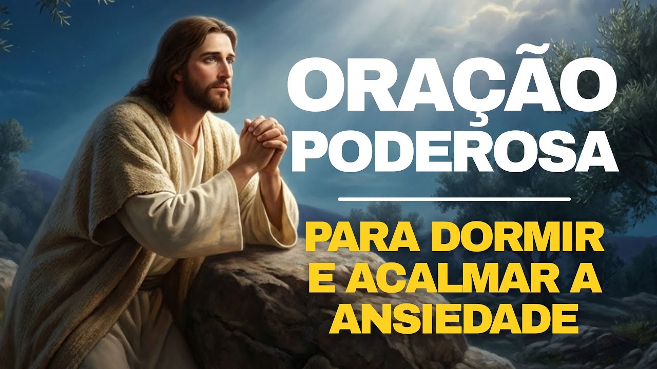 Oração da Noite para Dormir e Acalmar a Ansiedade - Benção da noite