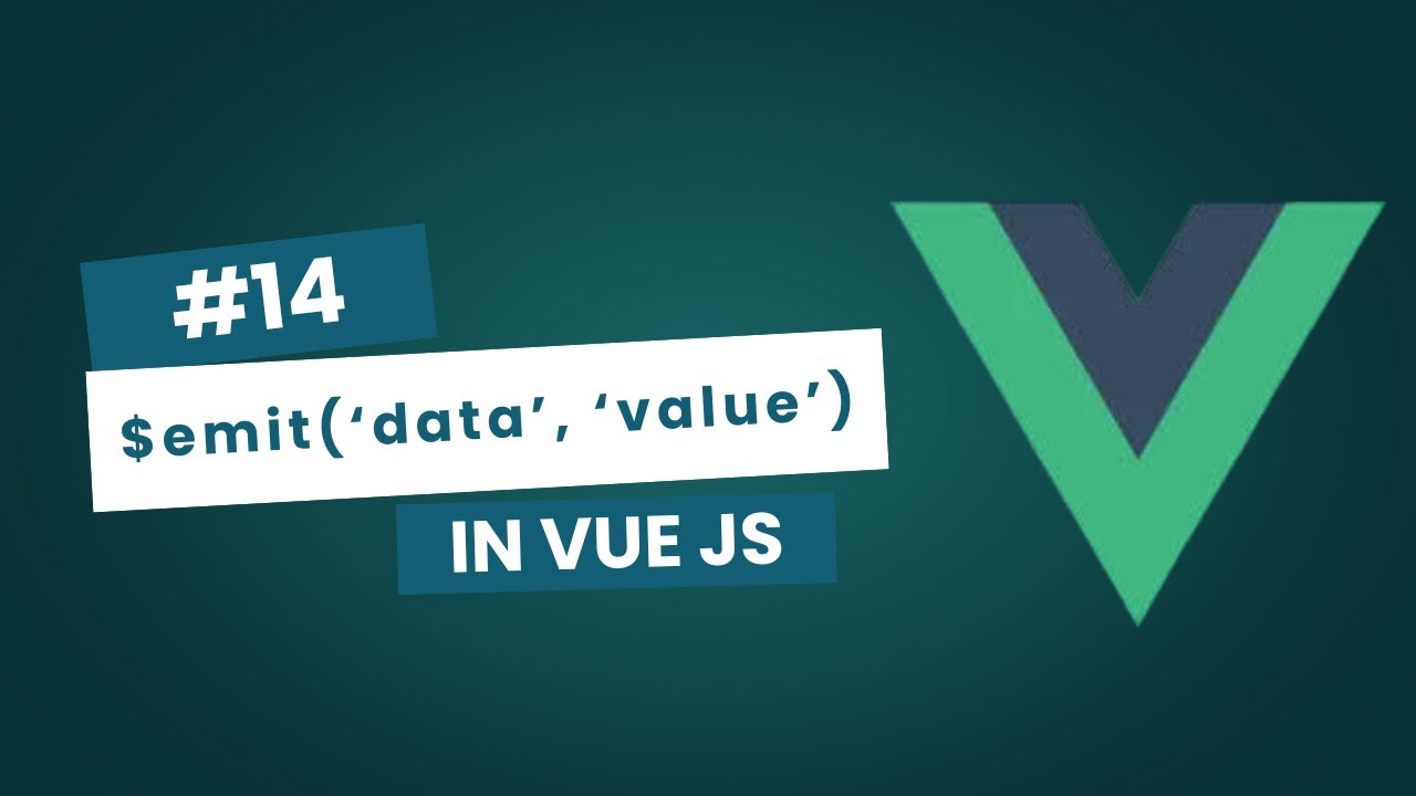 #14 How to Pass Data from Child Component to Parent Component in Vue js