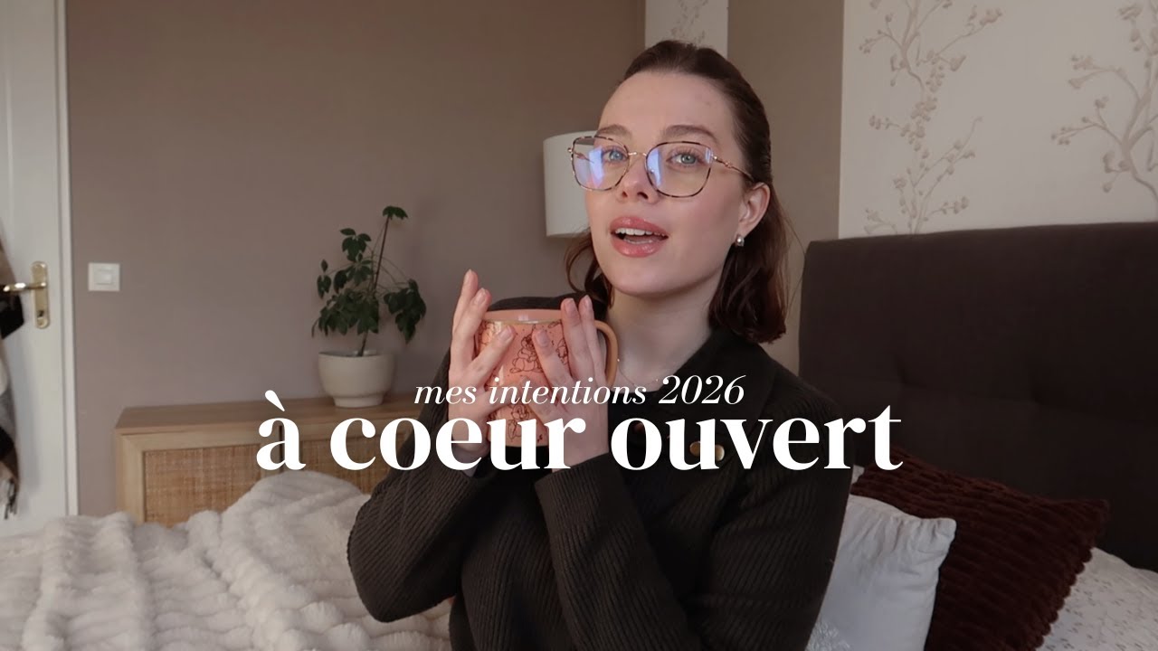 INTENTIONS POUR 2026 | lifestyle, santé, travail, relations