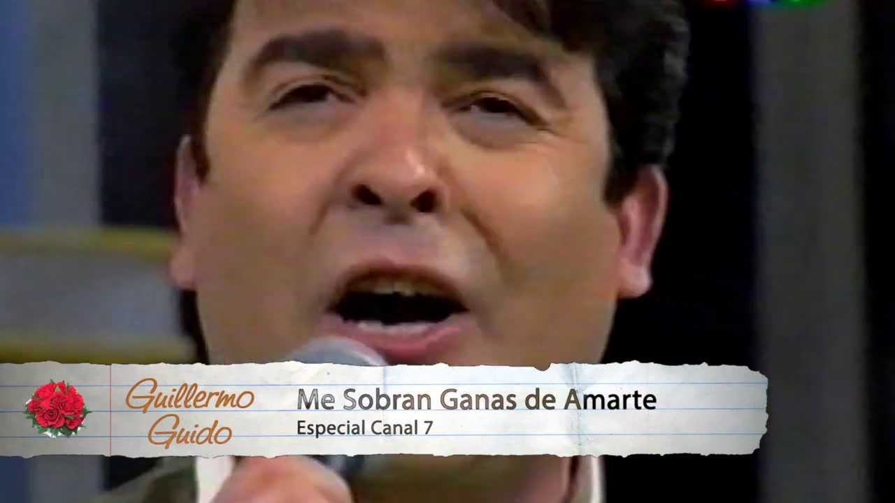 Guillermo Guido - Me Sobran Ganas de Amarte