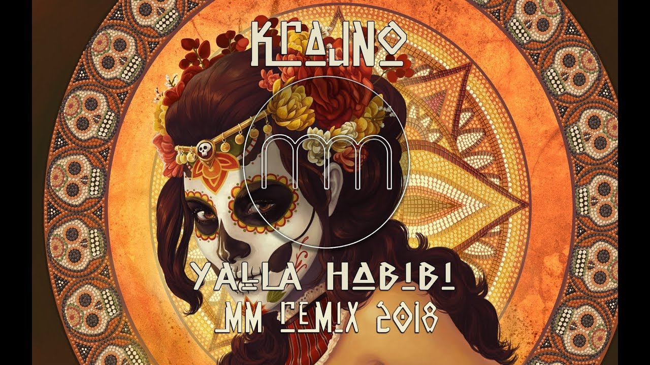 KRAJNO - YALLA HABIBI (MM OFFICIAL REMIX 2018)