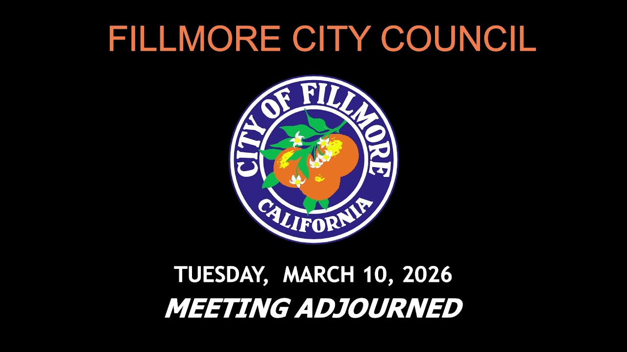 Fillmore City Council Meeting -  March 10, 2026