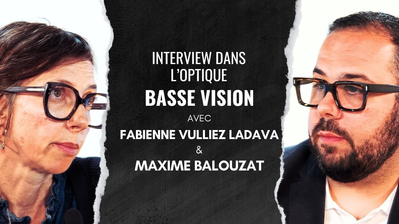 Basse vision : une vocation, un engagement, une mission
