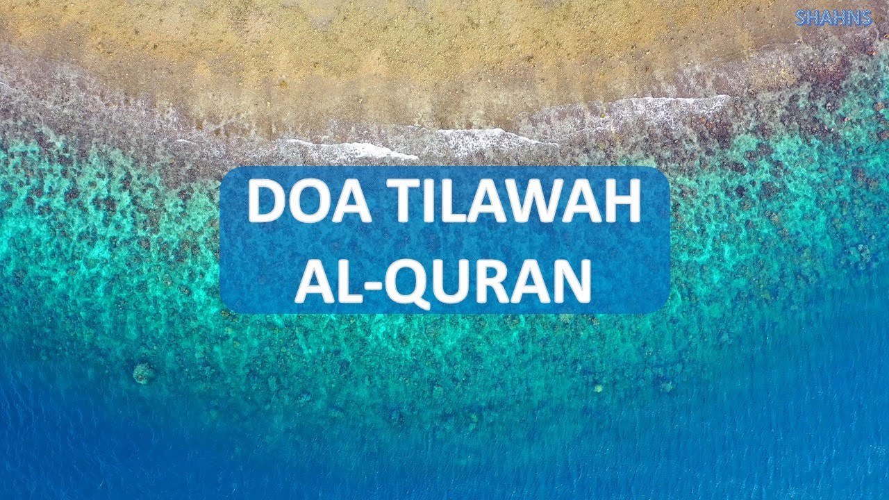 Doa Tilawah Al-Quran
