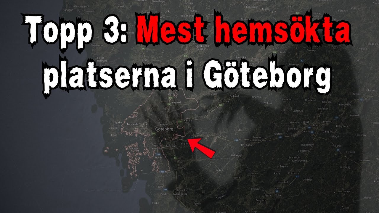 Göteborg - Topp 3 MEST Hemsökta platserna - Sveriges mest hemsökta