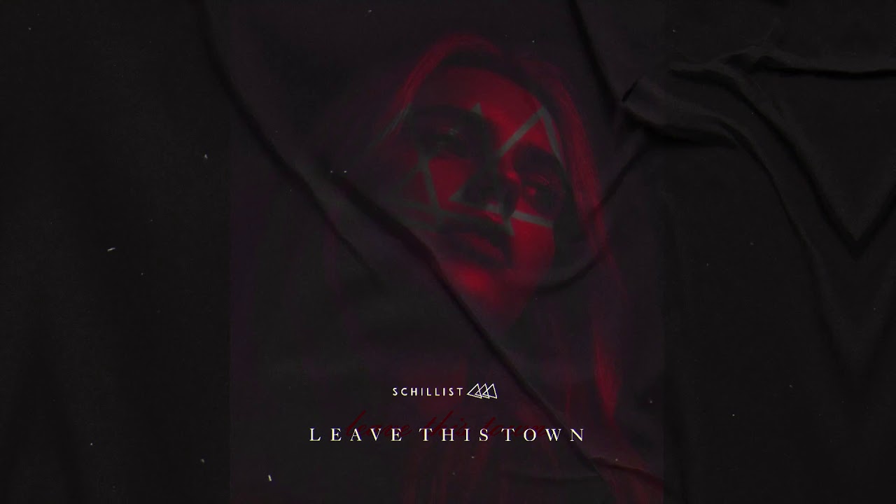 Schillist - Leave This Town (Radio Edit)