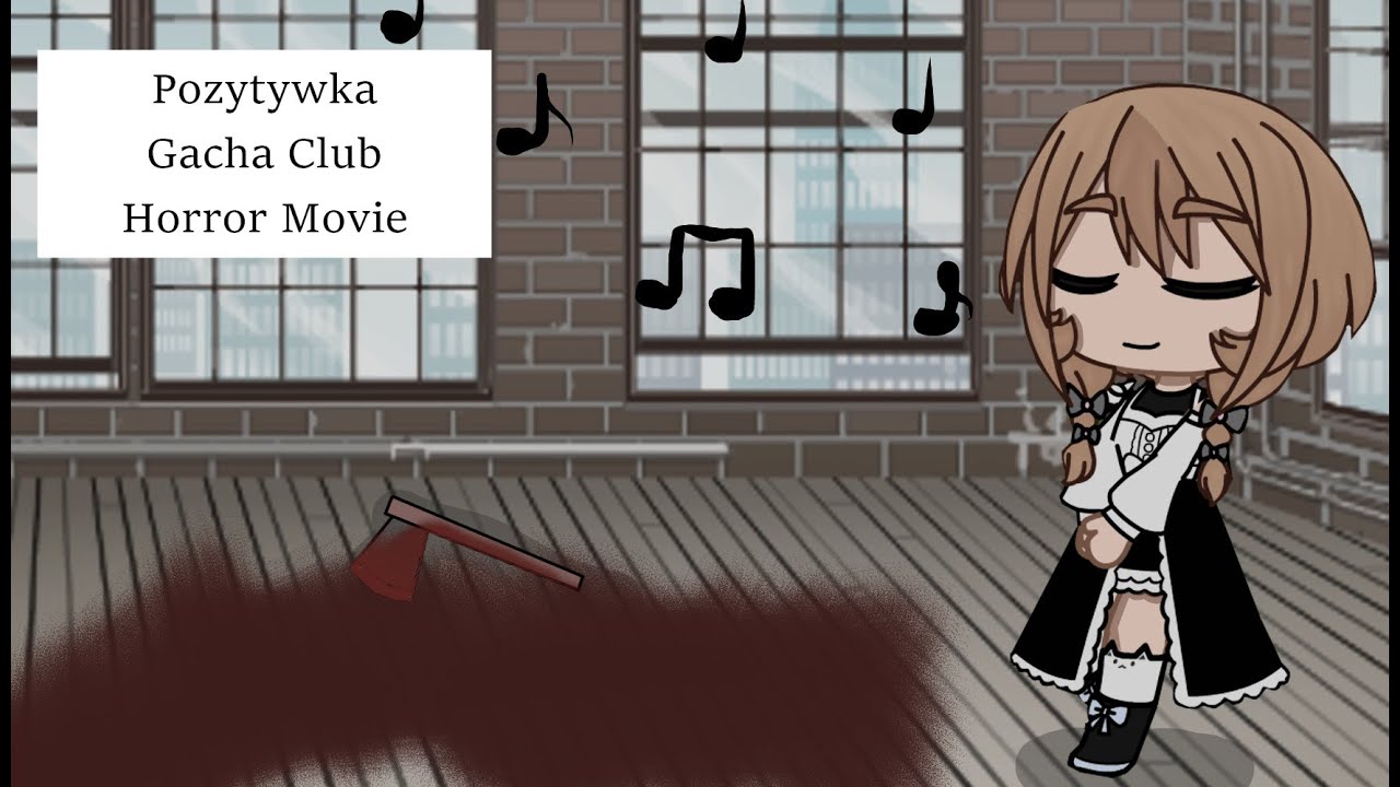 Pozytywka | Gacha Club Horror movie | Psychologiczne