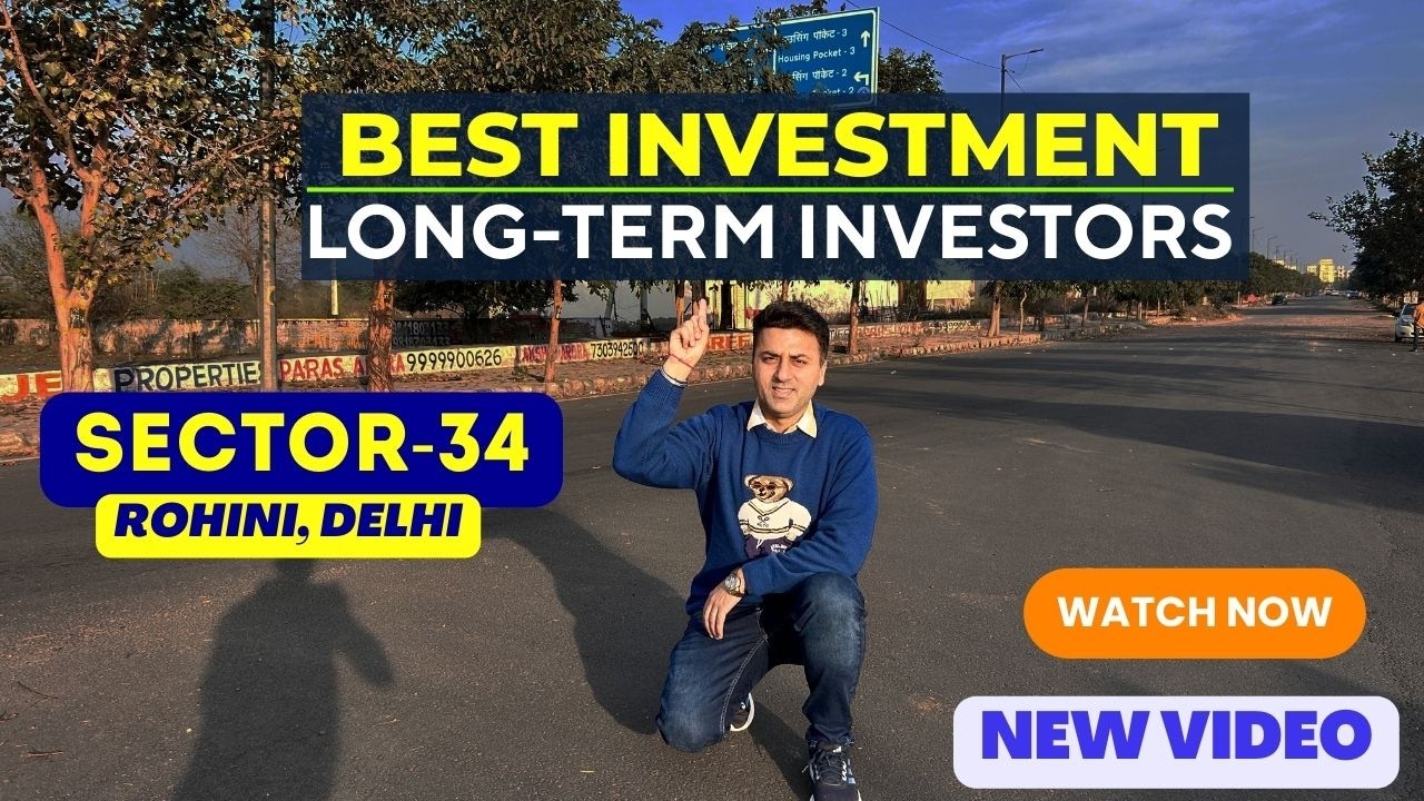 Plots in Delhi - Rohini Sector 34 |Best Investment for Long-Term Investors | Sector-34 Rohini Delhi