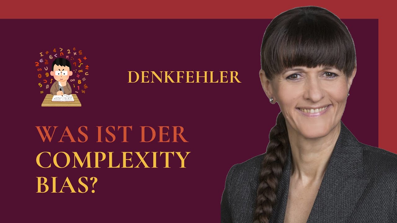 Was ist der Complexity Bias?
