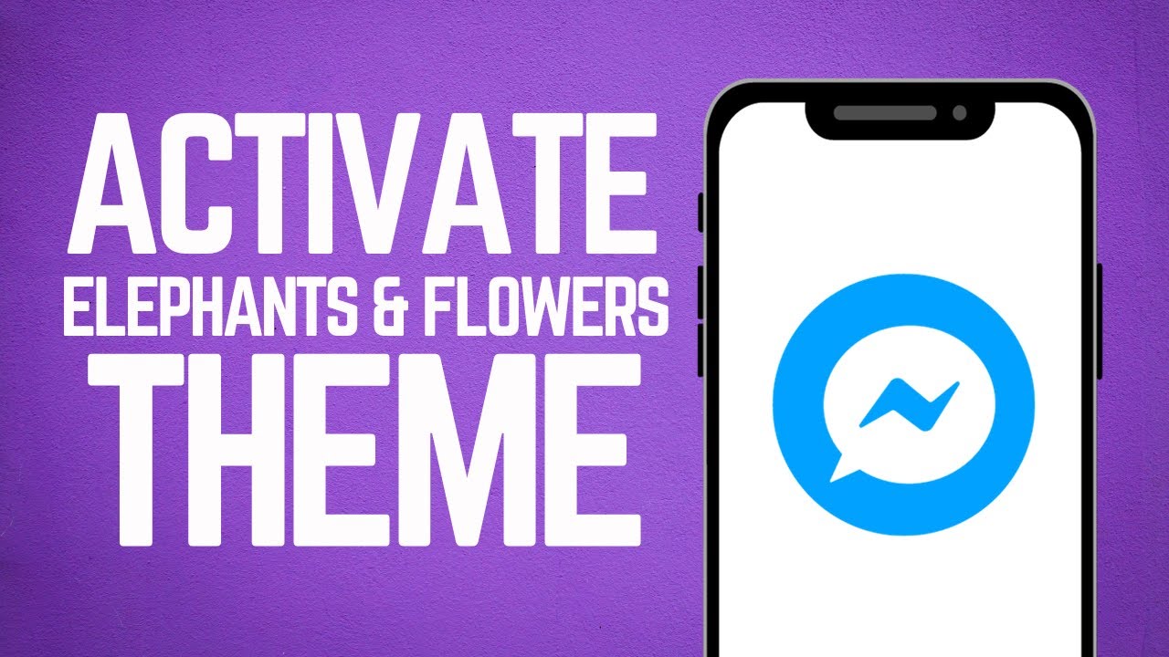 How to Activate Elephants & Flowers Theme On Facebook Messenger (New)
