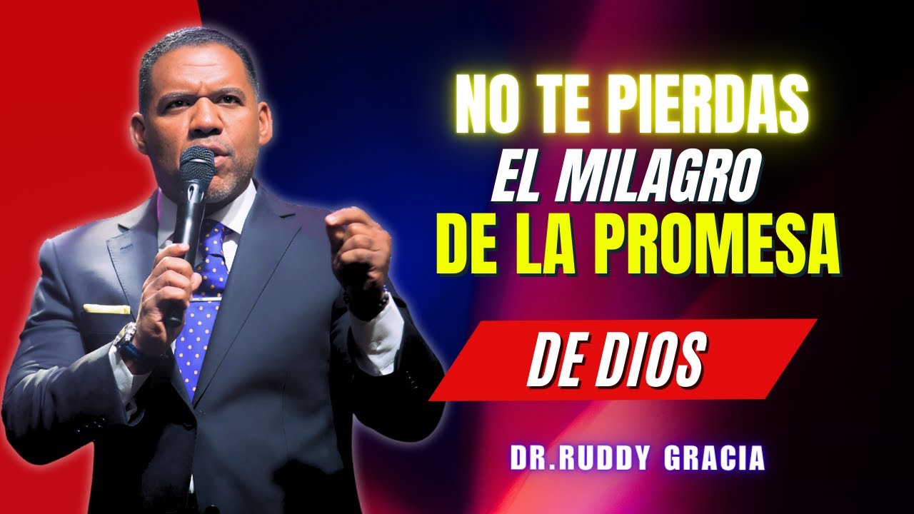 Ruddy Gracia Predicas 2024 -Revelación de la Promesa de Dios sobre los Milagros Maravillosos!