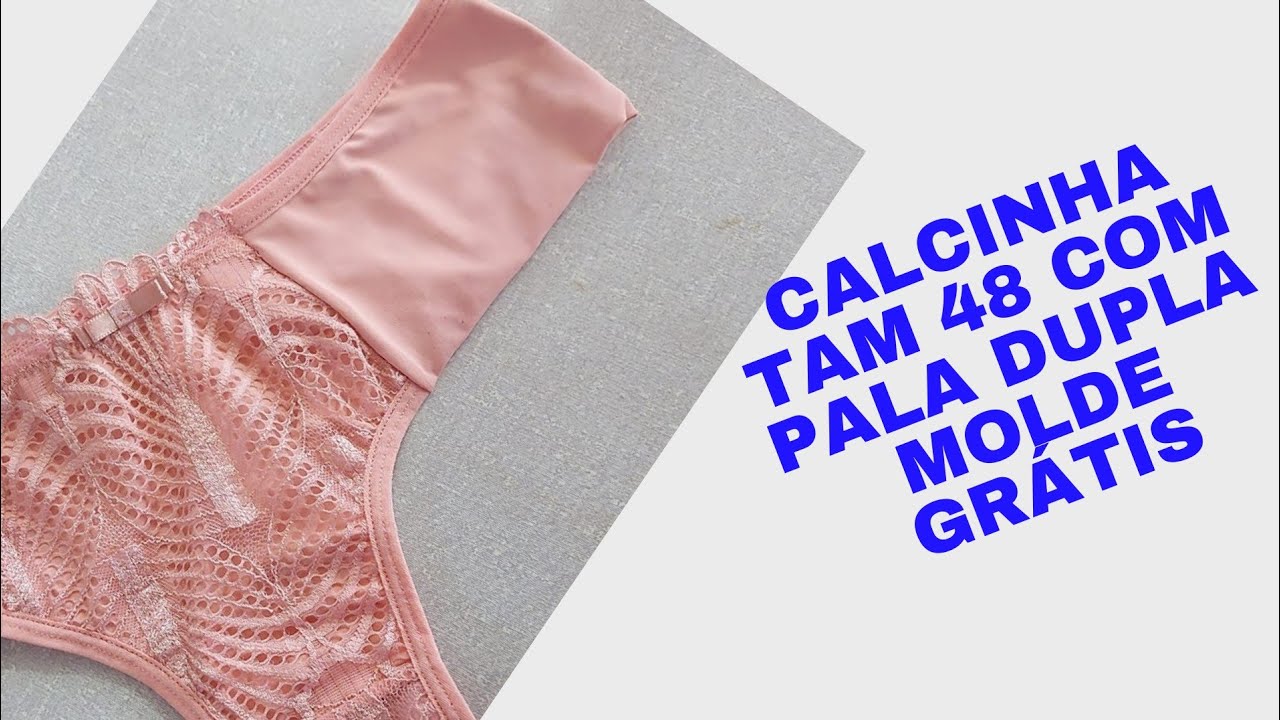 Calcinha Com microfibra plus size Tamanho 48 com Pala Dupla #MoldeGrátis #Confecção