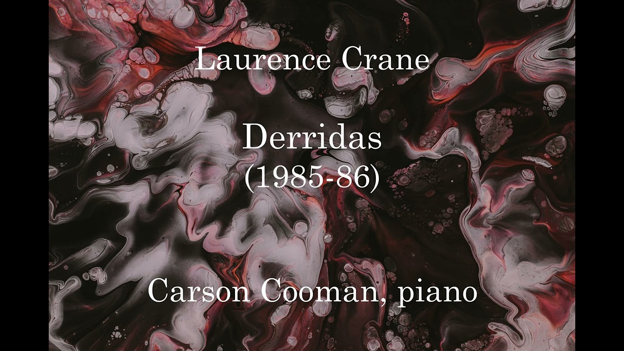 Laurence Crane — Derridas (1985–86) for piano