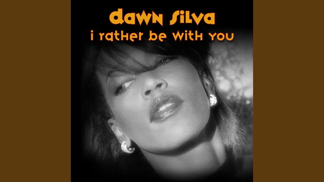 I Rather Be With You
