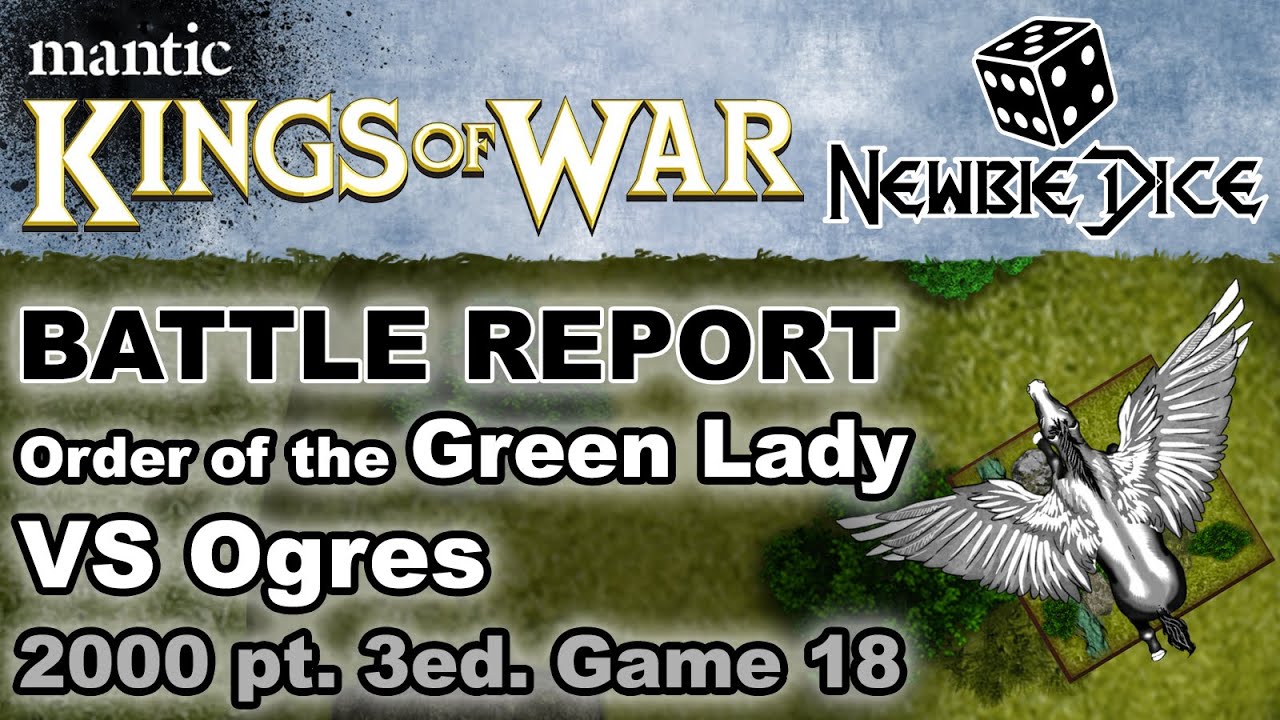 Kings of War Battle Report: Order of the Green Lady vs Ogres | Mantic's KOW 3ed 2000 KOW018