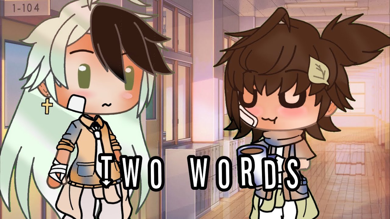Two Words.. || GLMM || BL || Gay GLMM || ORIGINAL ||