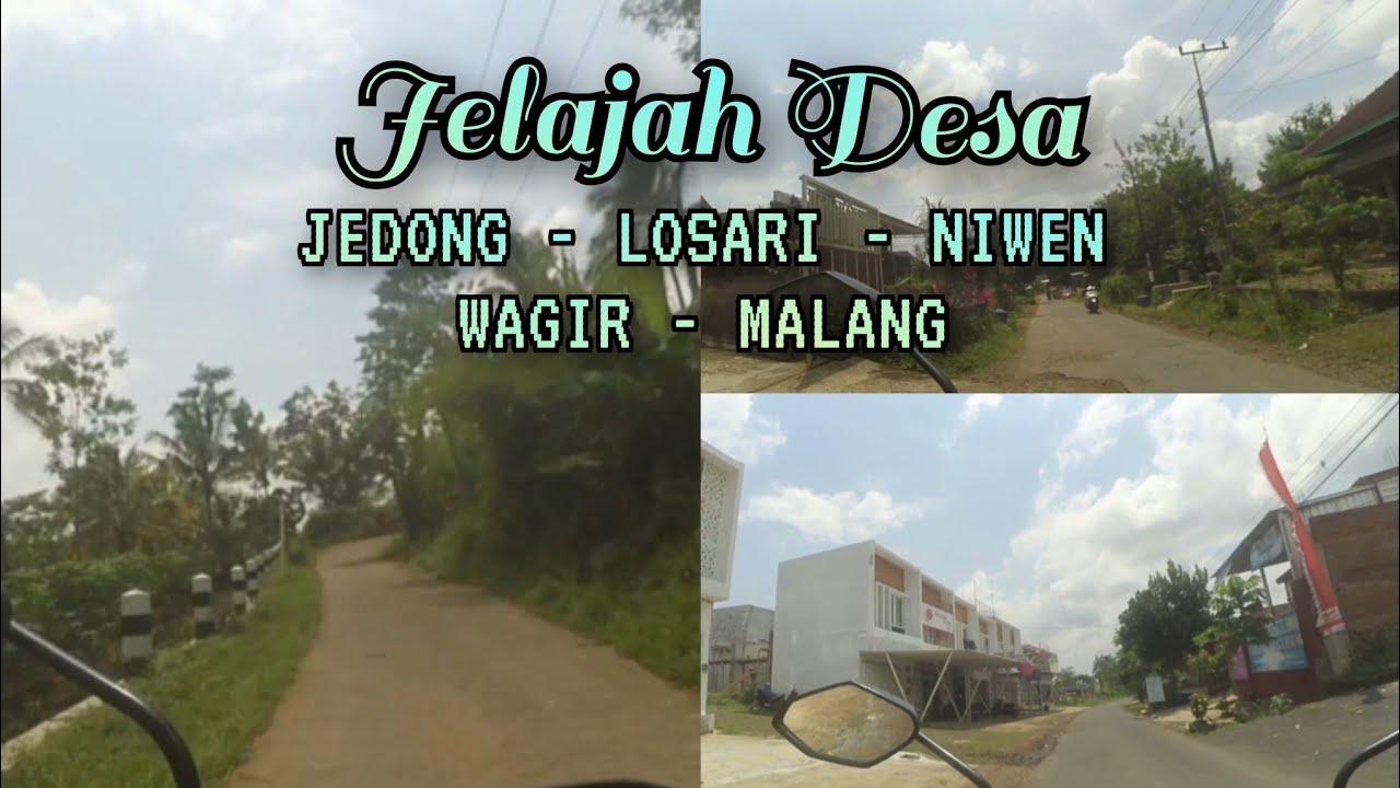 jelajah desa jedong - LOSARI - niwen | wagir malang
