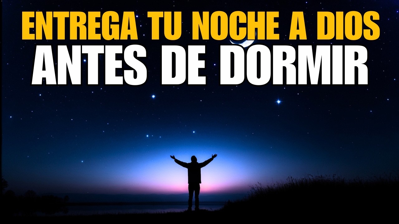 Oraci&oacute;n de la Noche para Dormir en Paz &mdash; Se&ntilde;or, Prot&eacute;geme con Tus &Aacute;ngeles Hasta el Amanecer