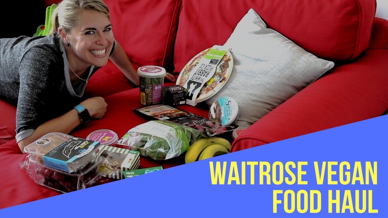 **Waitrose vegan food haul** - Just Veganin